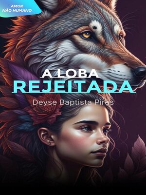 cover image of A Loba Rejeitada